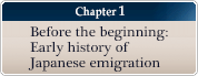 Chapter 1 Before the beginning: Early history of Japanese emigration