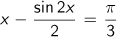 x-sin(2x)/2=π/3